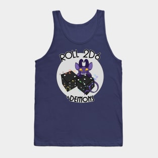 Roll 2D6 + Demons Tank Top